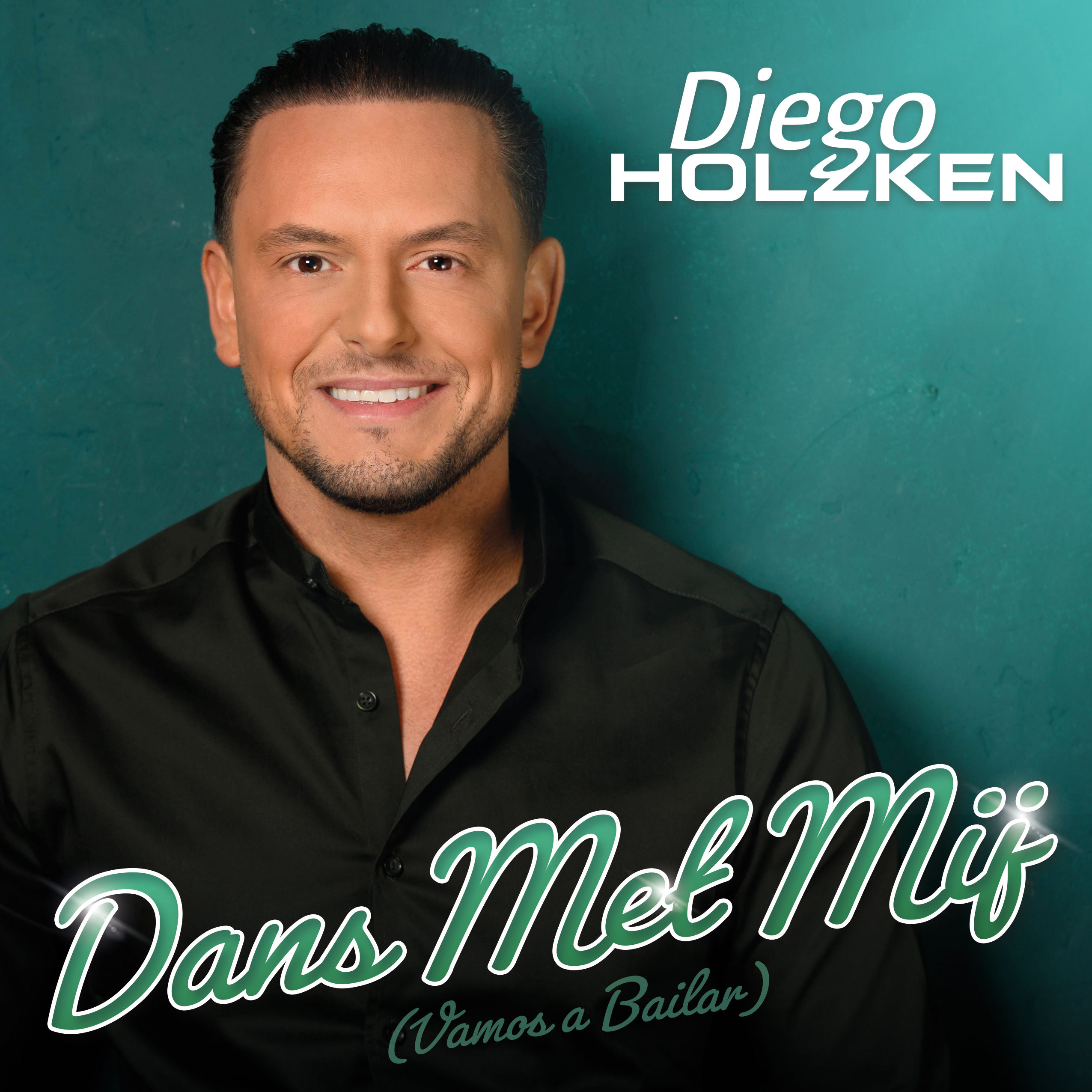 Diego Holzken - Dans Met Mij (Vamos A Bailar)