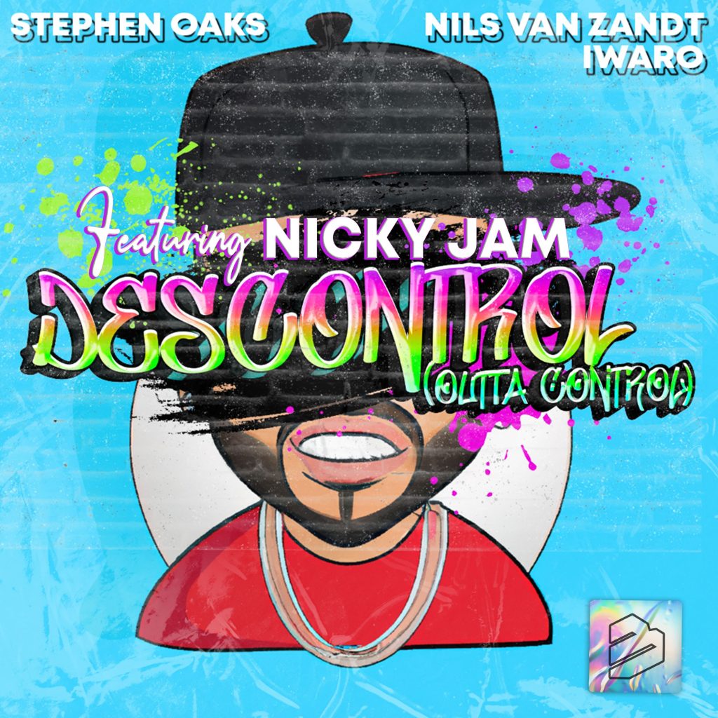 Stephen Oaks ft Nils van Zandt, Iwaro and Nicky Jam - Descontrol